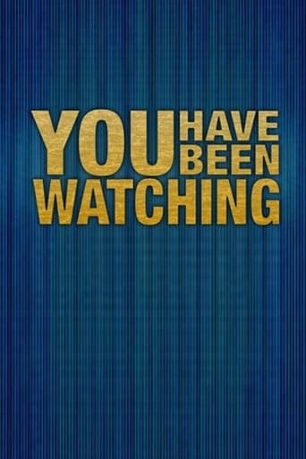 You Have Been Watching poster - Find streaming availability