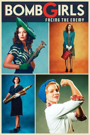 Bomb Girls: Facing the Enemy poster - Find streaming availability