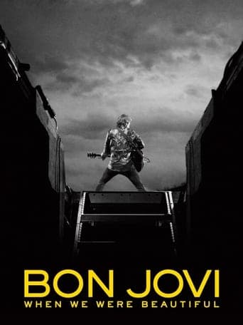 Bon Jovi | When We Were Beautiful poster - Find streaming availability