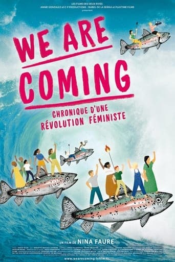 We Are Coming, chronique d’une révolution féministe poster - Find streaming availability