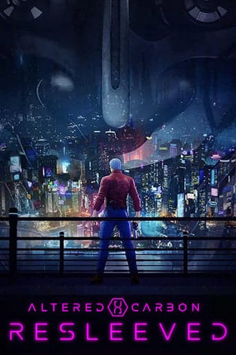 Altered Carbon: Resleeved poster - Find streaming availability