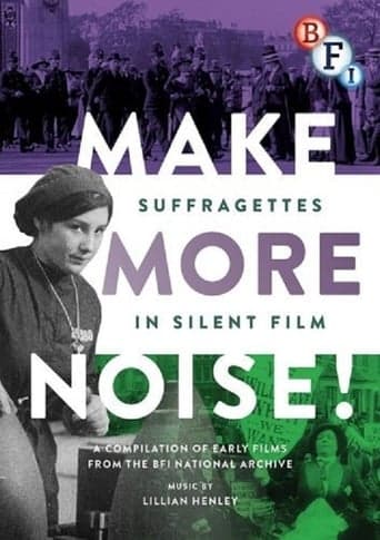 Make More Noise! Suffragettes in Silent Film poster - Find streaming availability