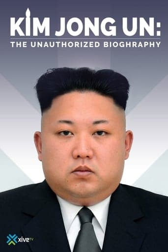 Kim Jong-un: The Unauthorized Biography poster - Find streaming availability