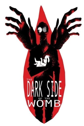 The Dark Side of the Womb poster - Find streaming availability