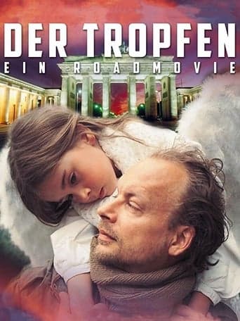 Der Tropfen - Ein Roadmovie poster - Find streaming availability