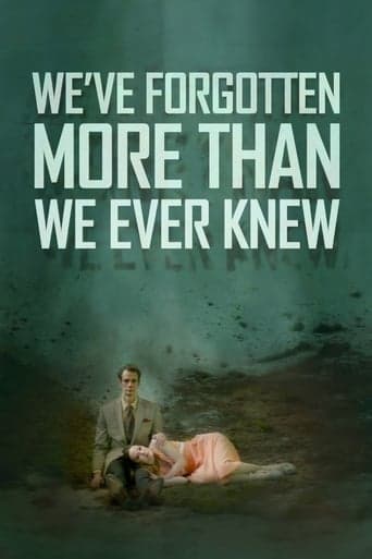 We've Forgotten More Than We Ever Knew poster - Find streaming availability