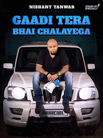 Nishant Tanwar: Gaadi Tera Bhai Chalayega poster - Find streaming availability