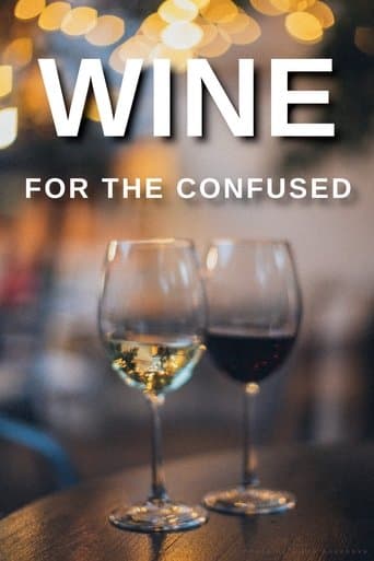 Wine for the Confused poster - Find streaming availability