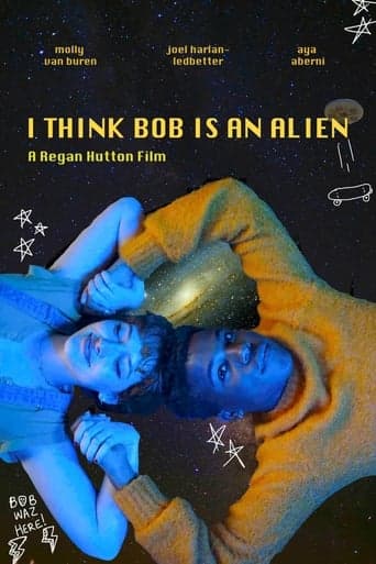 I Think Bob Is An Alien poster - Find streaming availability