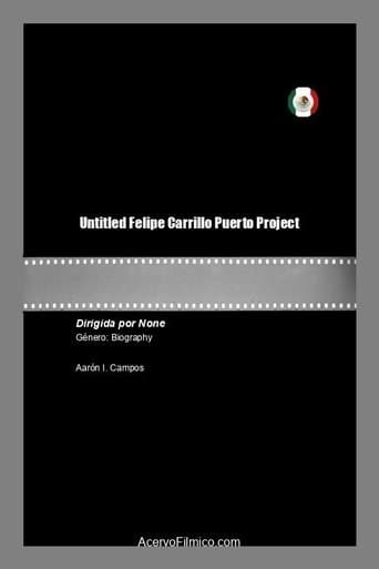 Felipe Carrillo Puerto Project poster - Find streaming availability