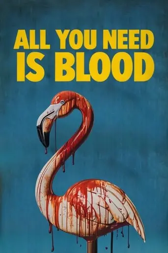 All You Need Is Blood poster - Find streaming availability