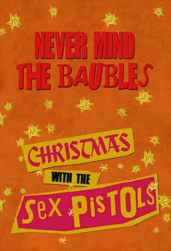 Never Mind the Baubles: Xmas '77 with the Sex Pistols poster - Find streaming availability