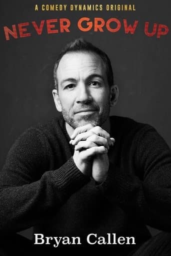 Bryan Callen: Never Grow Up poster - Find streaming availability