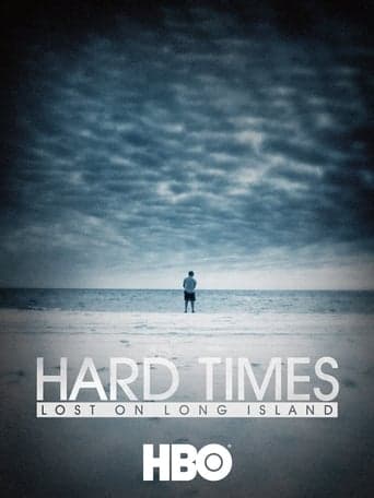 Hard Times: Lost on Long Island poster - Find streaming availability