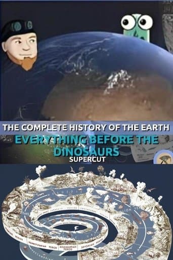 The Complete History of the Earth: Everything Before the Dinosaurs SUPERCUT poster - Find streaming availability