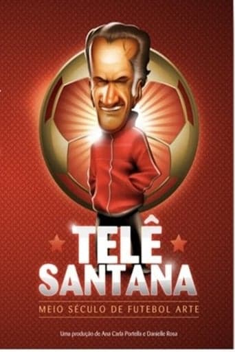 Telê Santana: Meio Século de Futebol Arte poster - Find streaming availability