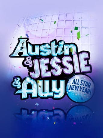 Austin & Jessie & Ally All Star New Year poster - Find streaming availability