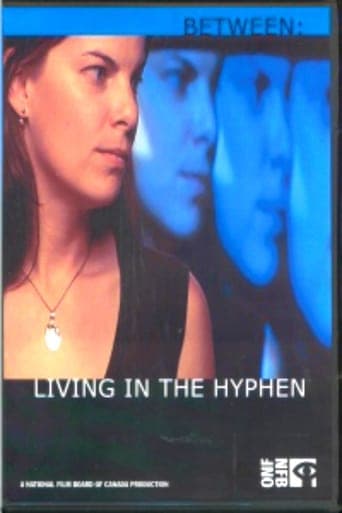 Between: Living in the Hyphen poster - Find streaming availability