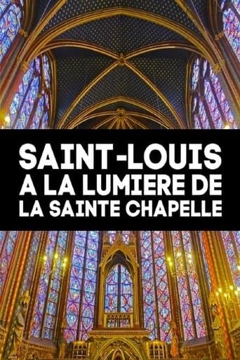 Saint-Louis à la lumière de la Sainte Chapelle poster - Find streaming availability
