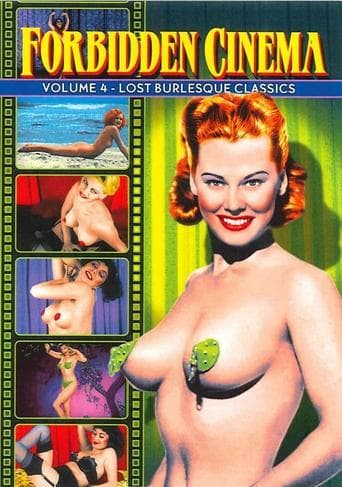 Forbidden Cinema: Volume 4 - Lost Burlesque Classics poster - Find streaming availability