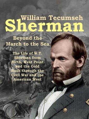 William Tecumseh Sherman: Beyond the March to the Sea poster - Find streaming availability
