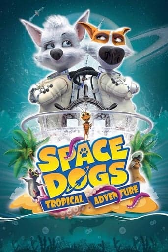 Space Dogs: Tropical Adventure poster - Find streaming availability