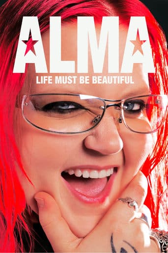 Alma – Life Must Be Beautiful poster - Find streaming availability