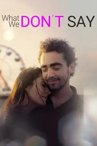 What We Don't Say poster - Find streaming availability