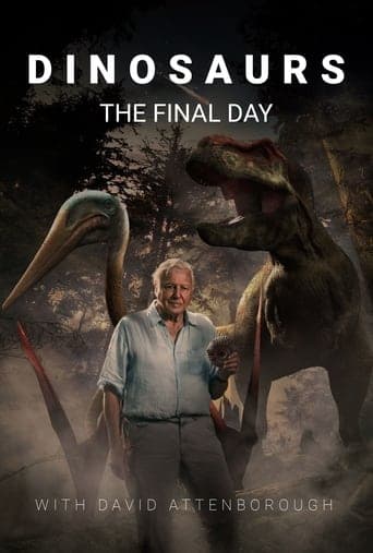 Dinosaurs: The Final Day with David Attenborough poster - Find streaming availability