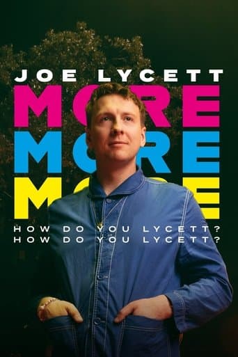 Joe Lycett: More, More, More! How Do You Lycett? How Do You Lycett? poster - Find streaming availability