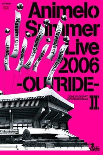 Animelo Summer Live 2006 -Outride- II poster - Find streaming availability