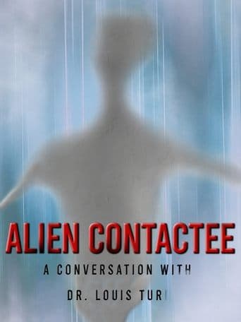 Alien Contactee: A Conversation with Dr.Louis Turi poster - Find streaming availability