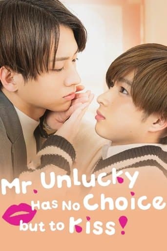 Mr. Unlucky Has No Choice but to Kiss! poster - Find streaming availability