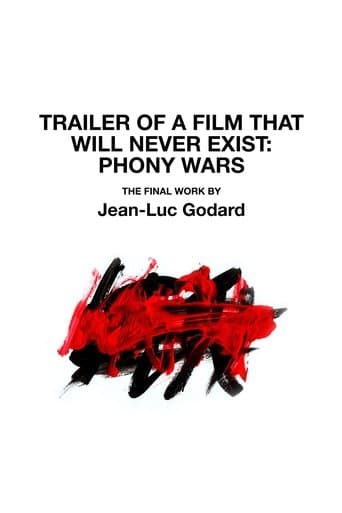 Trailer of a Film That Will Never Exist: Phony Wars poster - Find streaming availability