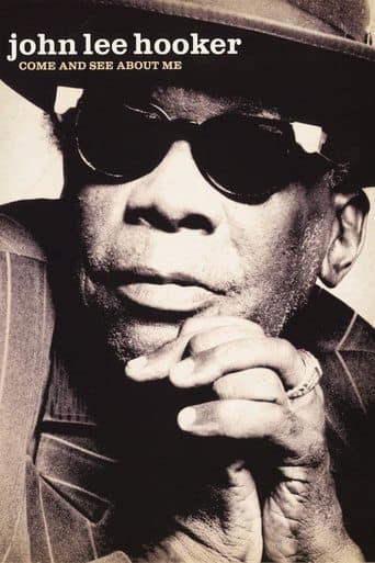 John Lee Hooker: Come and See About Me poster - Find streaming availability