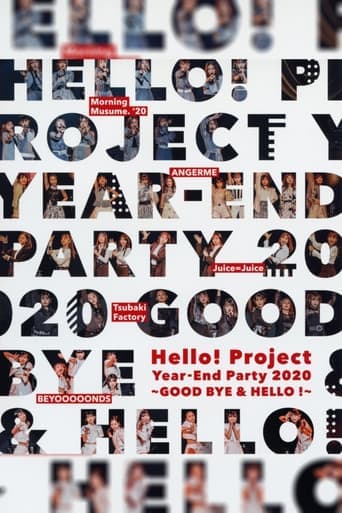 Hello! Project 2020 Year-End Party ~GOODBYE & HELLO!~ poster - Find streaming availability