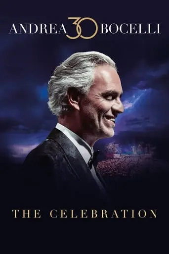 Andrea Bocelli 30: The Celebration poster - Find streaming availability