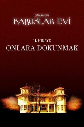 Kabuslar Evi: Onlara Dokunmak poster - Find streaming availability