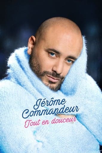 Jérôme Commandeur - Tout en douceur poster - Find streaming availability