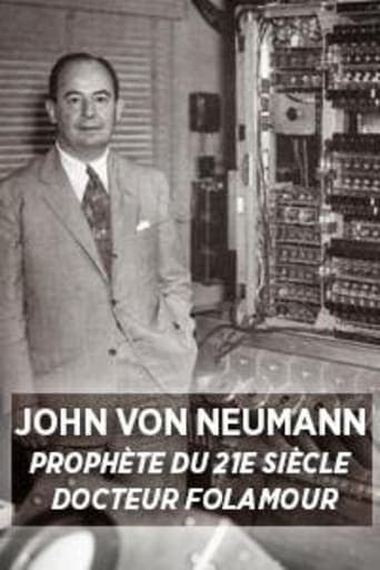 John von Neumann : prophète du XXIe siècle poster - Find streaming availability