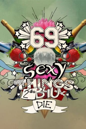 69 Sexy Things 2 Do Before You Die poster - Find streaming availability