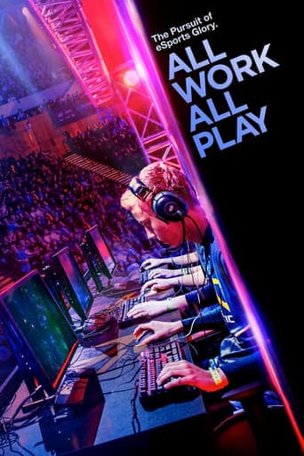 All Work All Play: The Pursuit of eSports Glory Live poster - Find streaming availability