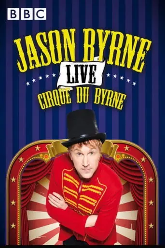 Jason Byrne: Cirque du Byrne poster - Find streaming availability