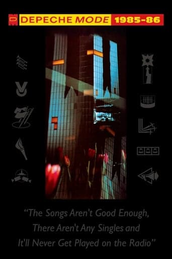 Depeche Mode: 1985–86 “The Songs Aren't Good Enough, There Aren't Any Singles and It'll Never Get Played on the Radio” poster - Find streaming availability