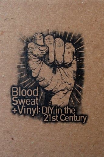 Blood, Sweat + Vinyl: DIY in the 21st Century poster - Find streaming availability