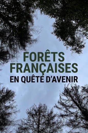 Forêts françaises en quête d'avenir poster - Find streaming availability