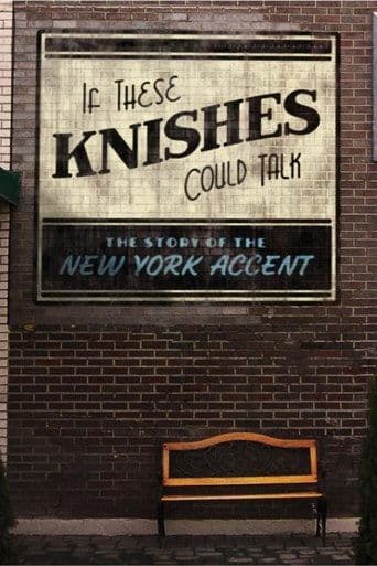 If These Knishes Could Talk: The Story of the NY Accent poster - Find streaming availability