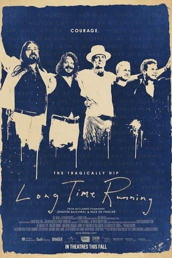 The Tragically Hip - Long Time Running poster - Find streaming availability