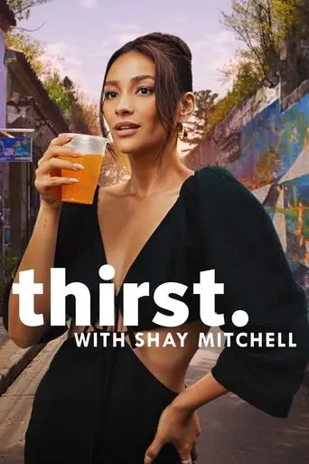 Thirst with Shay Mitchell poster - Find streaming availability