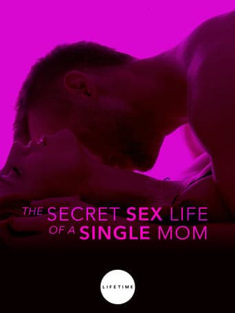 The Secret Sex Life of a Single Mom poster - Find streaming availability